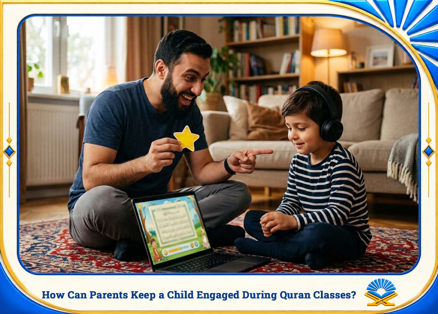 How Can Parents Keep a Child Engaged During Quran Classes?