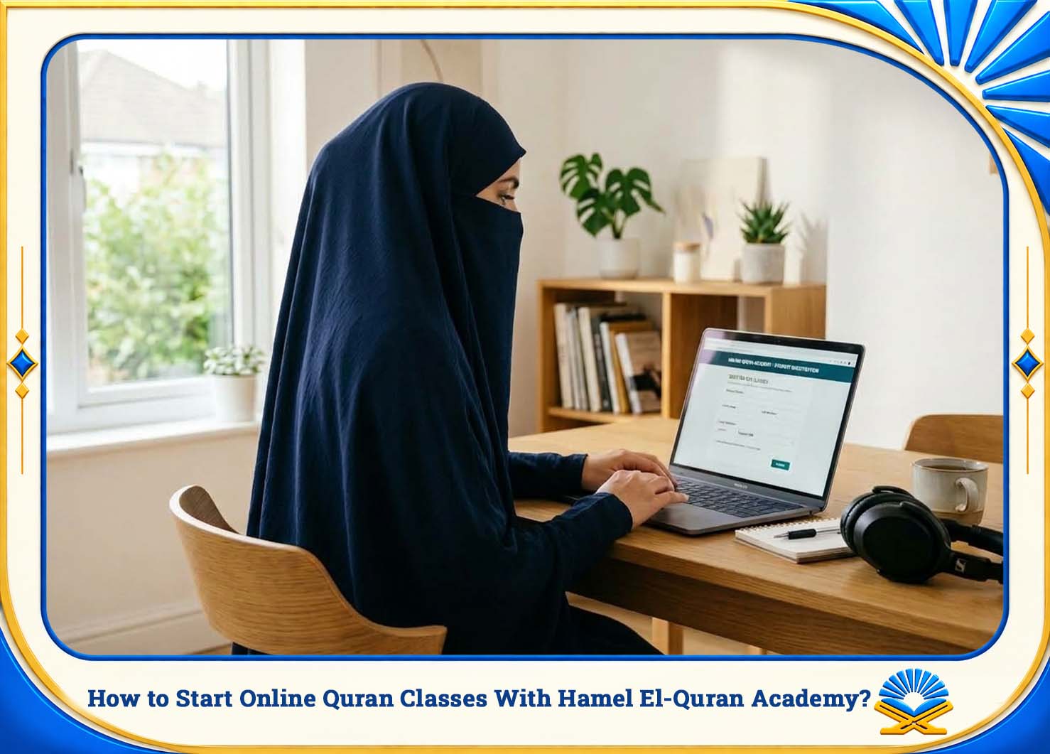 How to Start Online Quran Classes With Hamel El-Quran Academy?