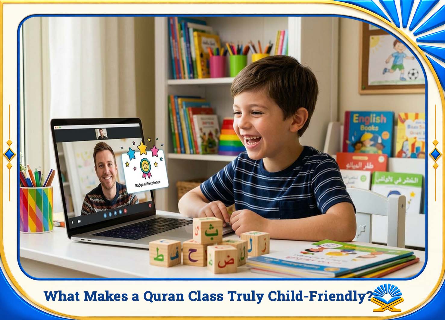 What Makes a Quran Class Truly Child-Friendly?