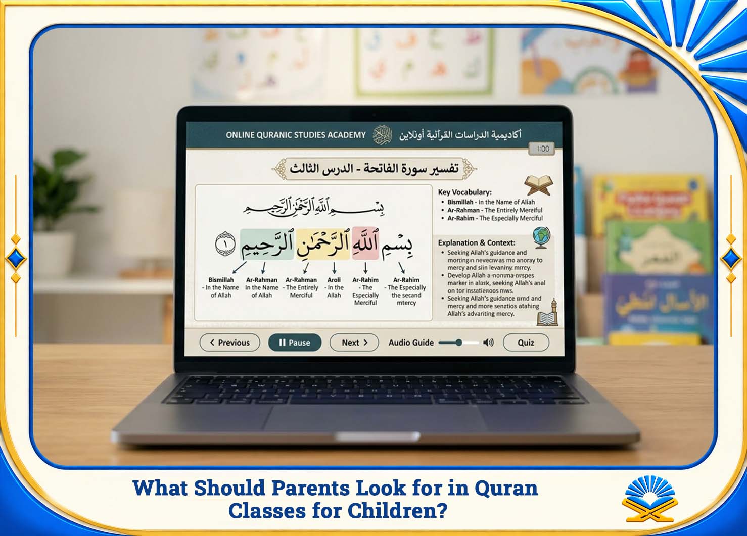What Should Parents Look for in Quran Classes for Children?