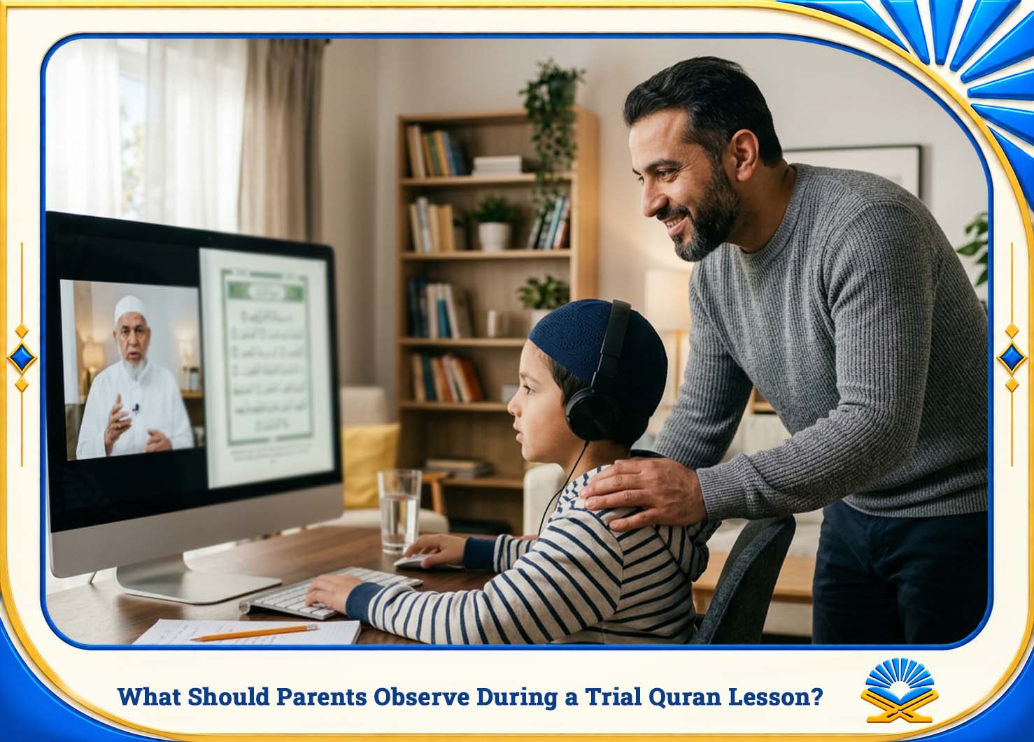 What Should Parents Observe During a Trial Quran Lesson?